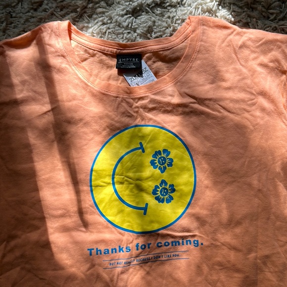 Empyre Tops - nwt empyre t shirt “thanks for coming. but not really because I don’t like you”